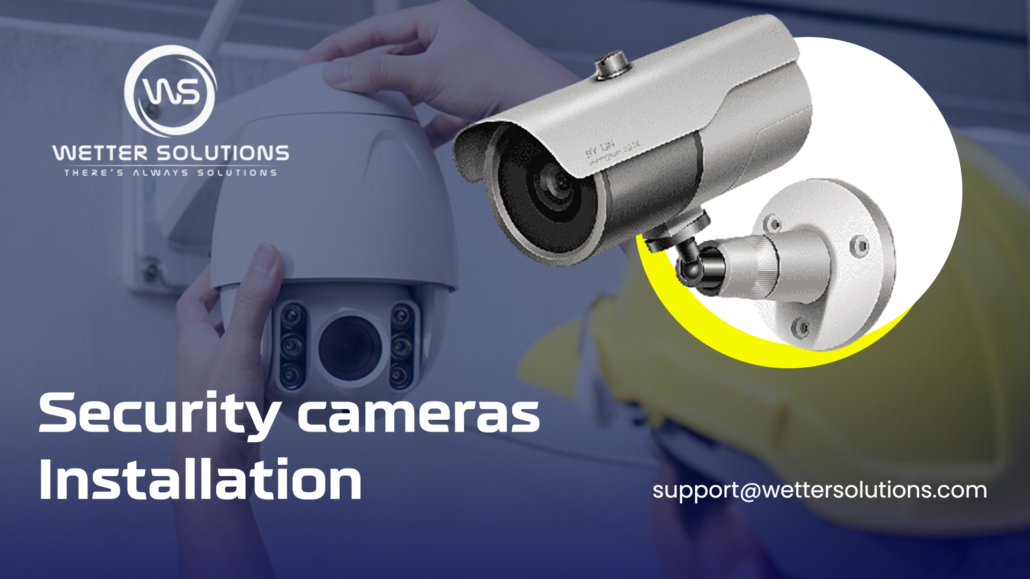 Security cameras installation