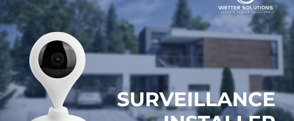 Surveillance installer