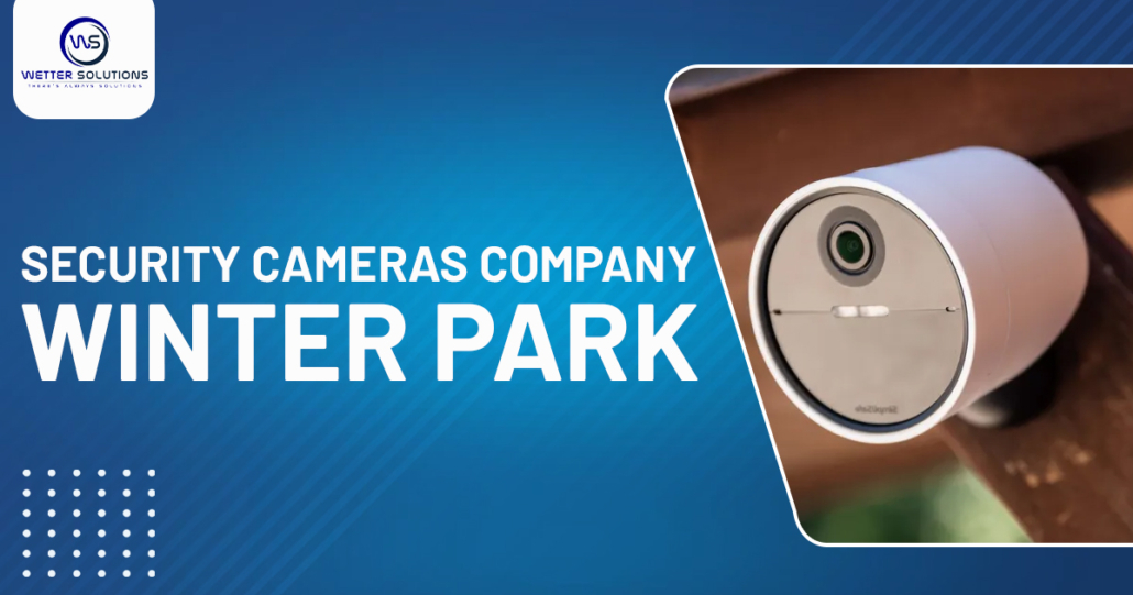 Security camera company Winter Park